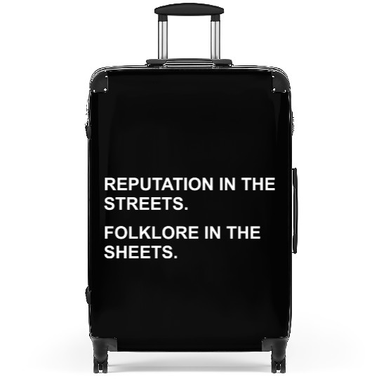 REPUTATION IN THE STREETS. FOLKLORE IN THE SHEETS. Suitcases