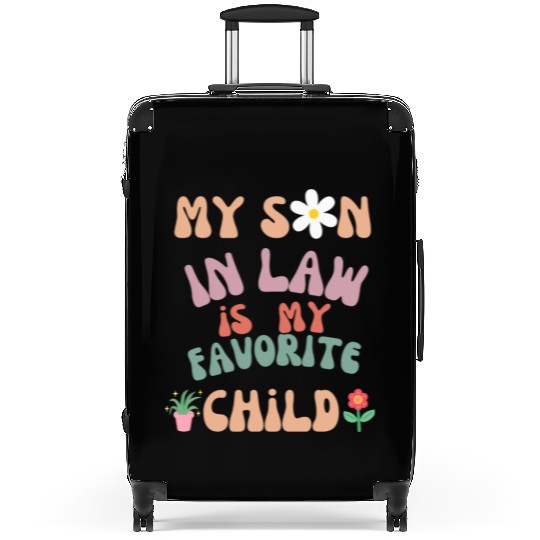 My Son In Law Is My Favorite Child Suitcases