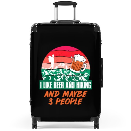 I like Beer and Hiking Mountain lover Wanderlust Suitcases