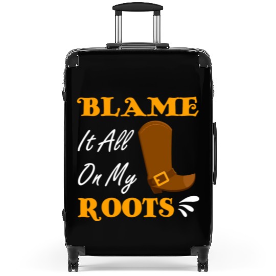 Blame It All On My Roots Country Music Lover Suitcases