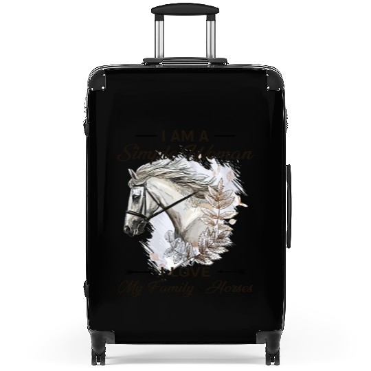 I Am A Simple Woman I Love My Family And Horses Suitcases