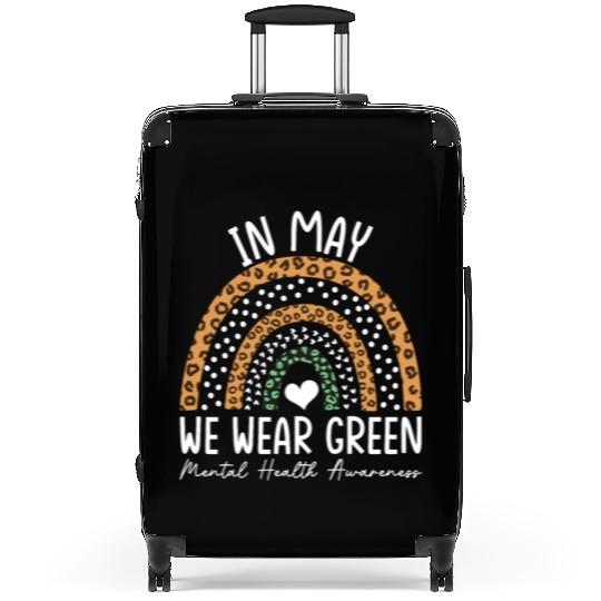 Mental Health Matters We Wear Green Mental Health Suitcases