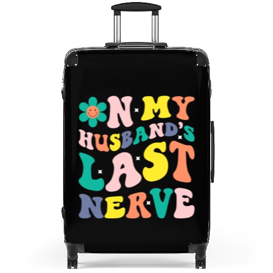 On My Husband s Last Nerve Suitcases