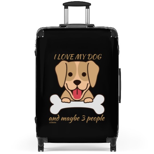 I LOVE MY DOG AND MAYBE 3 PEOPLE Suitcases