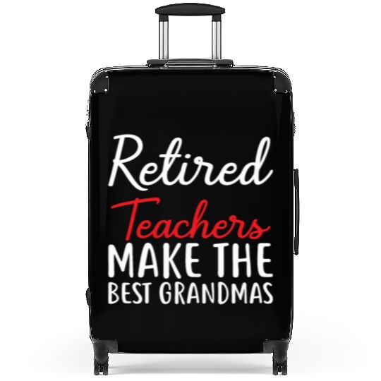 Retired Teacher Make The Best Grandmas Suitcases