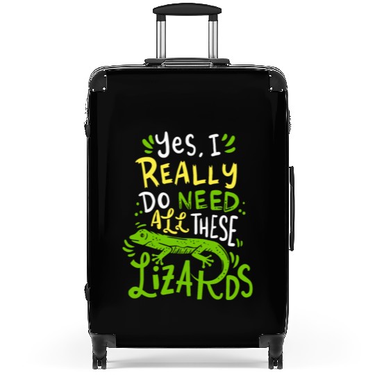 Yes I Really Do Need All These Lizards Reptile Pet Suitcases