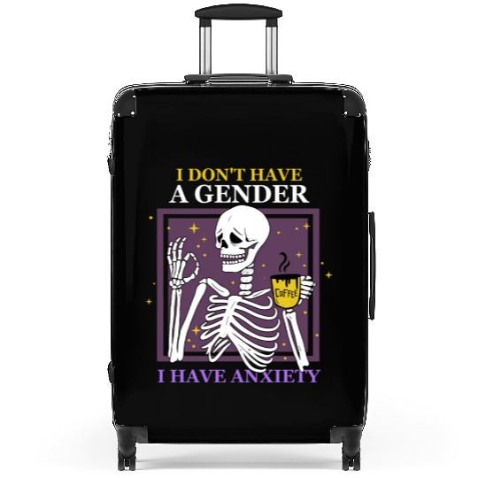 I Don't Have A Gender I Have Anxiety Suitcases