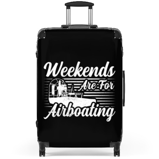Weekends Are For Airboating Airboat Swamp Suitcases