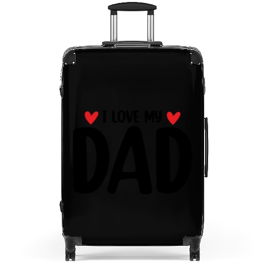 I Love My Dad Suitcases