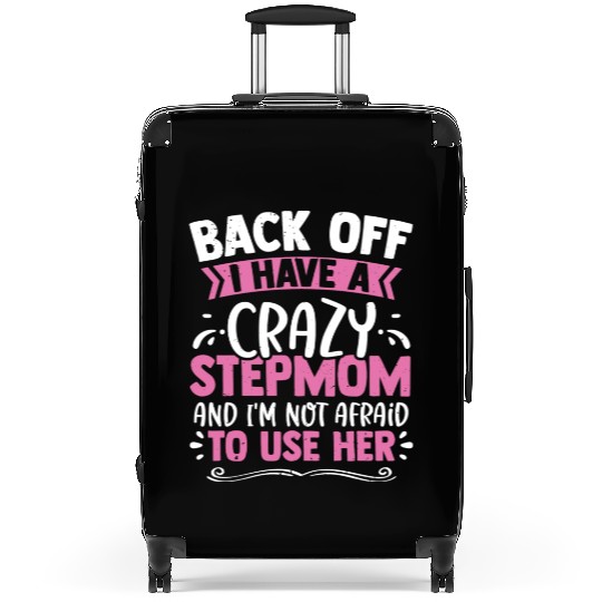 I Have A Crazy Stepmom And Not Afraid To Use Her Suitcases