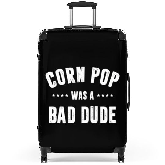Corn Pop Was A Bad Dude Suitcases