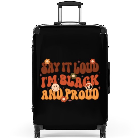 Say It Loud I'm Black And Proud, Independence Day Suitcases
