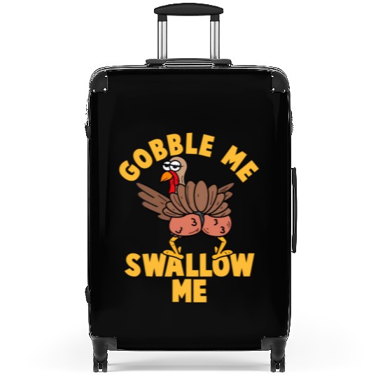 Twerking Turkey Gobble Me Swallow Me Thanksgiving Suitcases