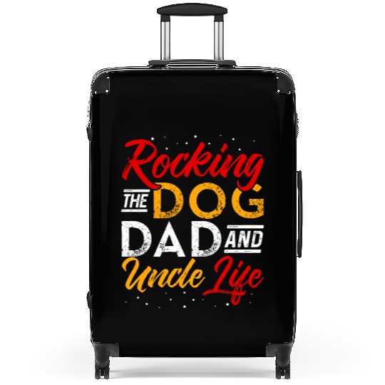 Rocking The Dog Dad And Uncle Life Funny Dog Lover Suitcases