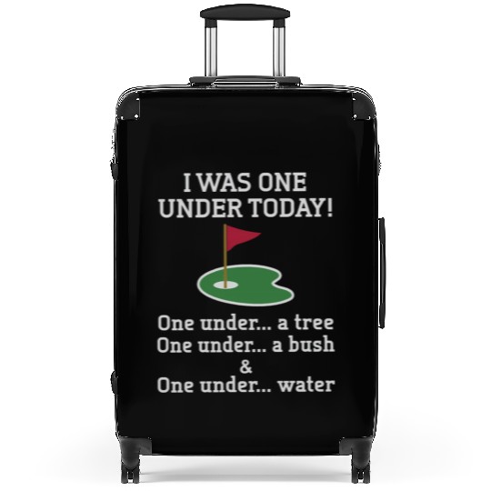Golf I Was One Under Today Novelty Golf Golfer Suitcases