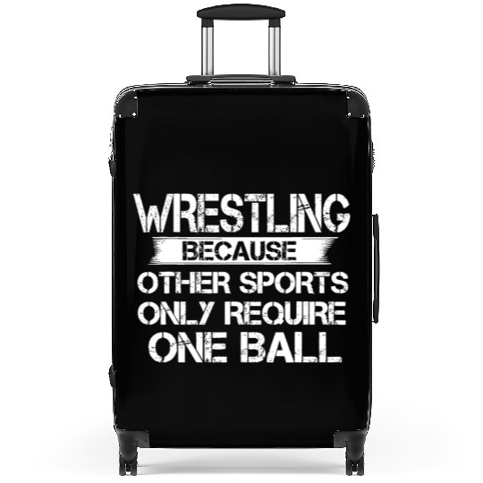 Wrestling Because Other Sports Only Require One Ba Suitcases