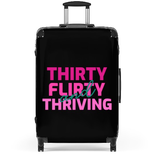 Thirty Flirty And Thriving 30 Af 30Th Py Suitcases
