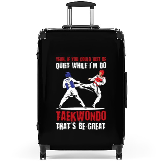I'm do Taekwondo that'd be great Suitcases