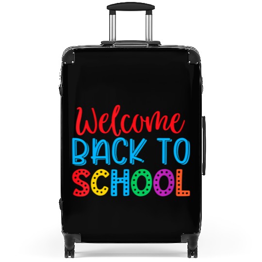 Welcome Back To School - Funny Teacher Back To Sch Suitcases