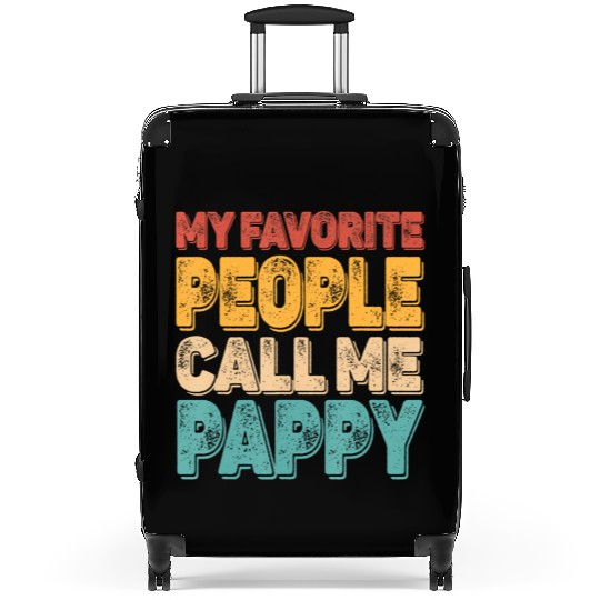 My Favorite People Call Me Pappy Vintage Funny Dad Suitcases