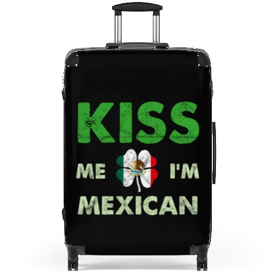 St Patric Day Irish - Kiss Me Im Mexican Shamrock Suitcases