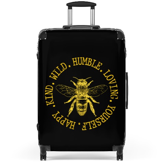 Happy Kind Wild Humble Loving Yourself Bumblebee Suitcases