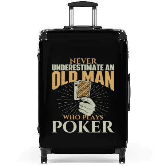 Never Underestimate An Old Who Plays Poker Card Suitcases