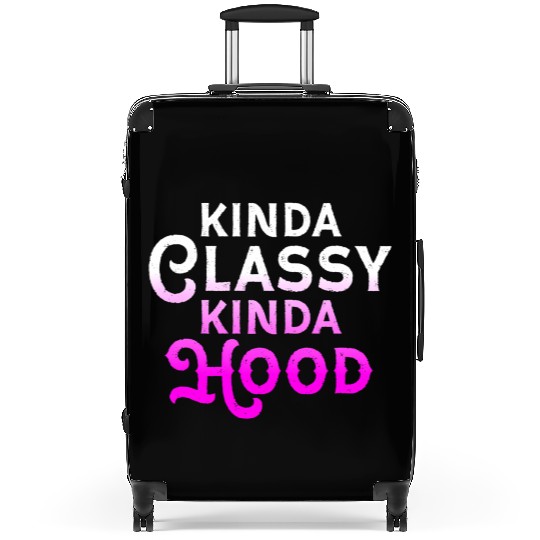 Kinda Classy Kinda Hood Ladies Gangster Hip Hop Suitcases