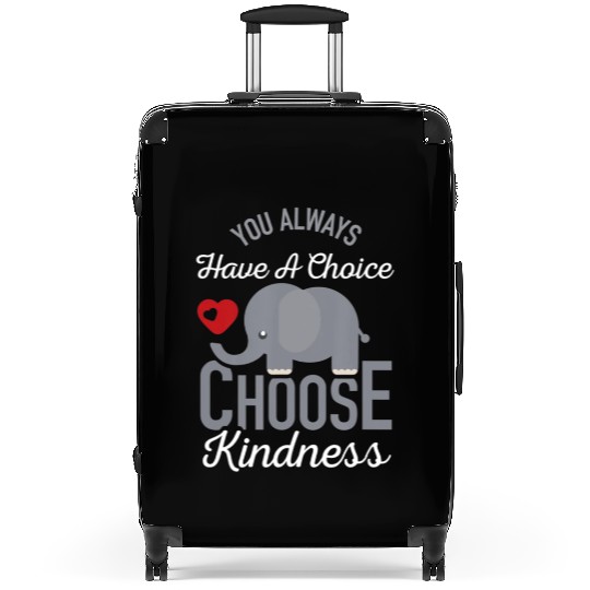 You Always Have A Choice Choose Kindness Elephan Suitcases