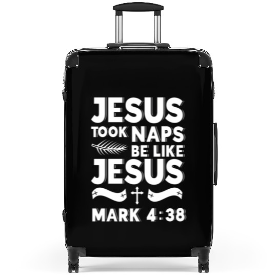 Jesus Took Naps Be Like Jesus Christian Bible Suitcases