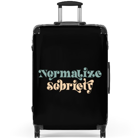 Sober Quote Normalize Sobriety Suitcases