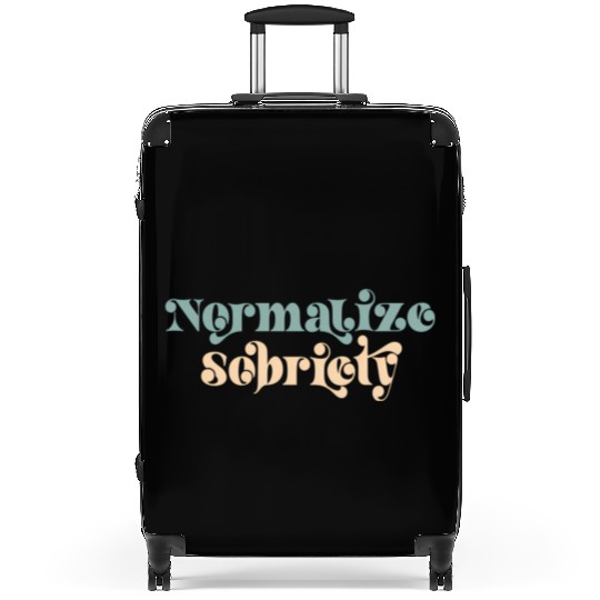 Sober Quote Normalize Sobriety Suitcases