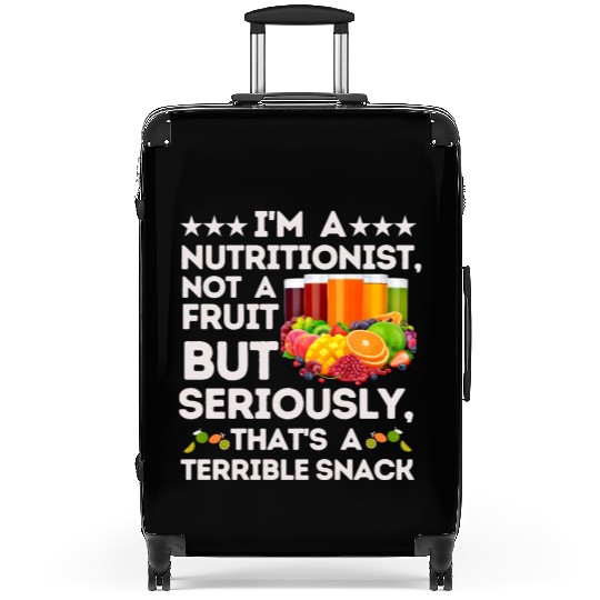I'm a Nutritionist Not a Food Critic - Funny Diet Suitcases