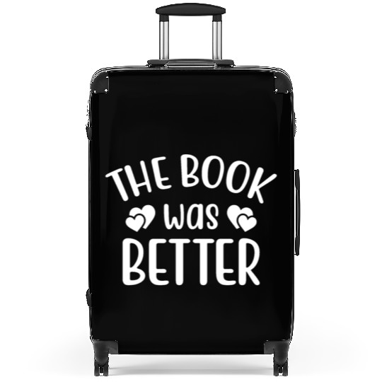The Book Was Better Heart Book Lover Suitcases