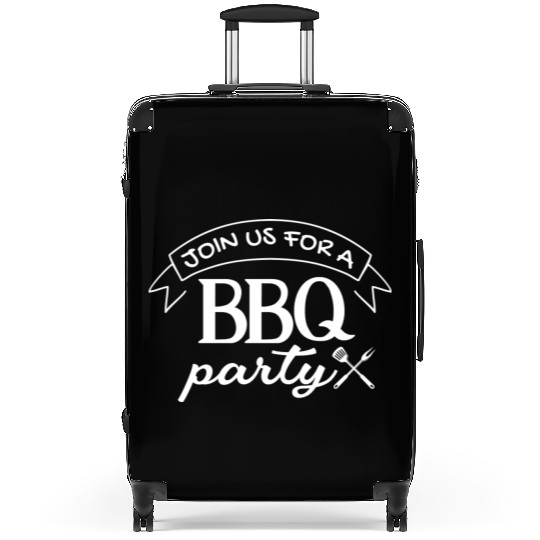 Join Us For A Bbq Party Bbq Grill Lover Suitcases