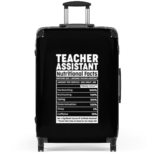 Teacher Assistant Nutritional Fact Teacher Element Suitcases