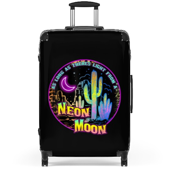 As Long As Theres Light From A Neon Moon Country Suitcases