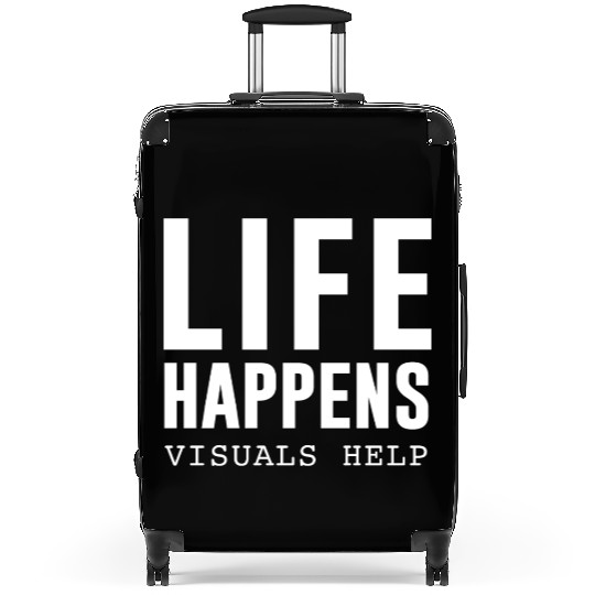 Life Happens Visuals Help Suitcases