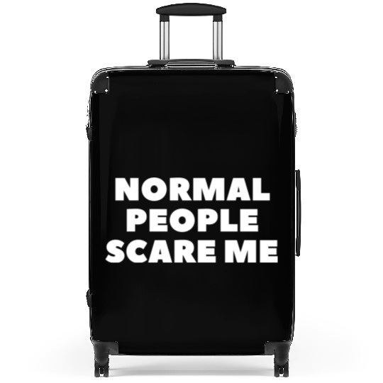 Normal People Scare Me Suitcases