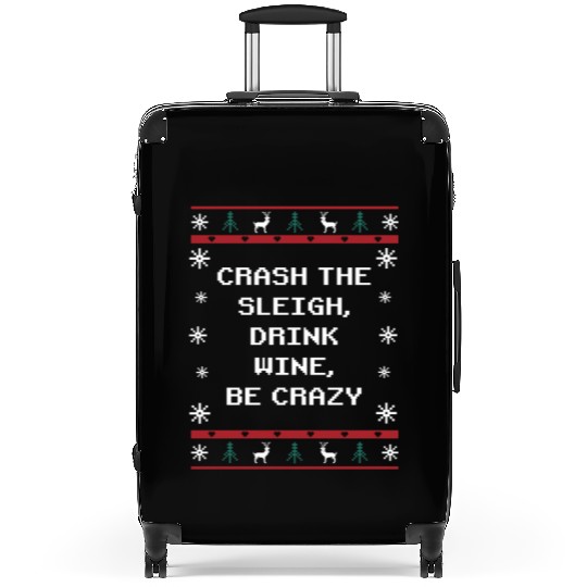 Crash Sleigh Drink Wine Be Crazy Christmas Party X Suitcases
