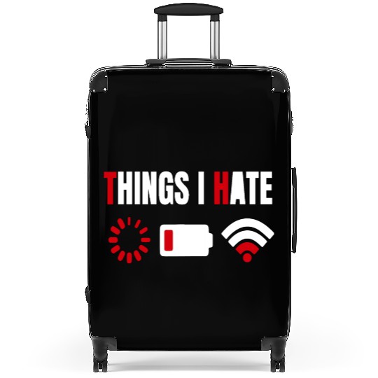 Computer Gamer Gift Things I Hate Suitcases