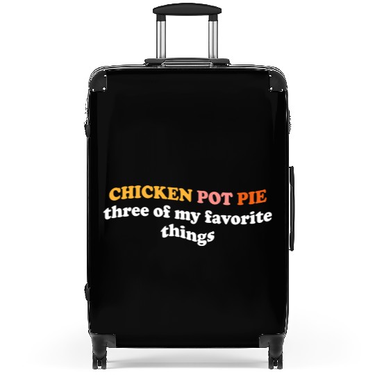 Chicken Pot Pie Three Of My Favorite Things Pot Suitcases