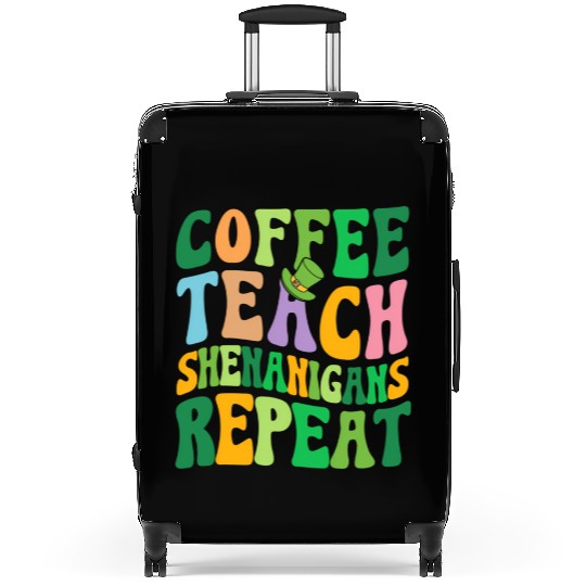 St Patric Day Teacher Coffee Teach Shenanigans Suitcases