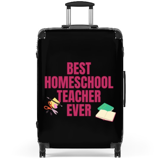 Best Homeschool Teacher Ever Suitcases
