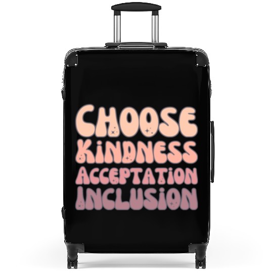Choose Kindness Acceptation Inclusion Suitcases