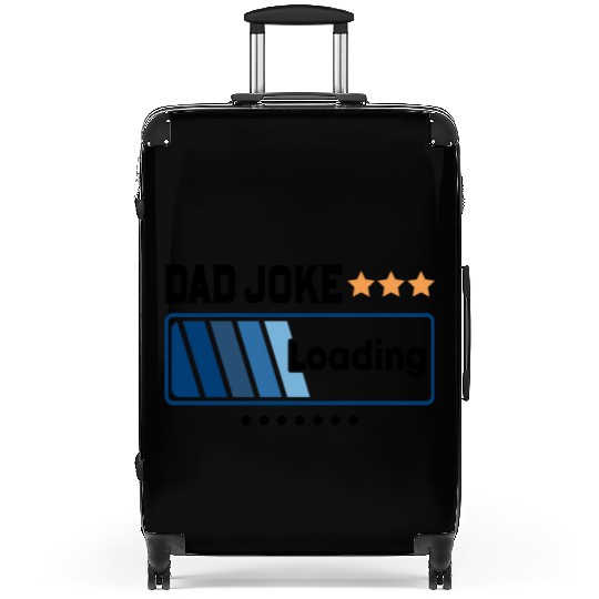 Dad Joke Loading... Suitcases
