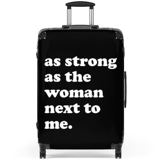 as strong as the woman next to me green Suitcases
