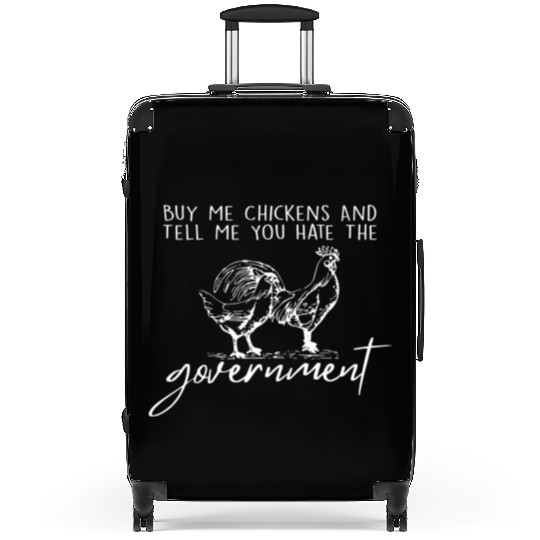 Buy Me Chickens And Tell Me You E The Suitcases