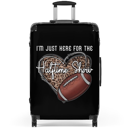 I'M Just Here For The Halftime Show Football Suitcases