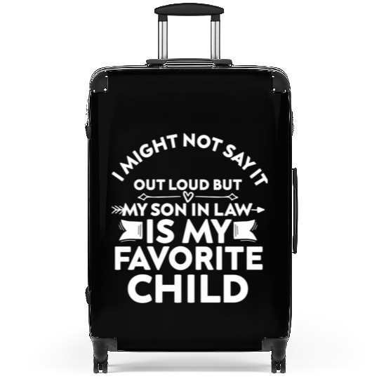I Might Not Say It Out Loud But My Son-In-Law Is M Suitcases